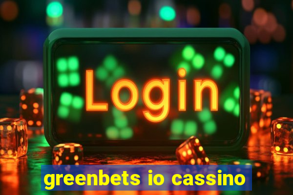 greenbets io cassino